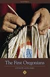 The First Oregonians: Second Edition
