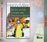Big Sur oder die Orangen des Hieronymus Bosch - 6 CDs - Henry Miller, Simon Roden