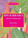 Rhubarbaria : recipes for rhubarb