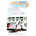 If Men are Like Buses, Then How Do I Catch One?: When You're Standing Between Hope and Happily Ever After