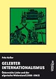 Zoom Produkt-Bild: Gelebter Internationalismus: &Ouml;sterreichs Linke und der algerische Widerstand (1958 - 1963)