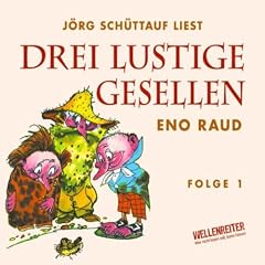 Drei lustige Gesellen: Erstes H�rbuch.