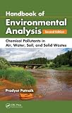 Handbook of Environmental Analysis: Chemical Pollutants in Air, Water, Soil, and Solid Wastes, Second Edition