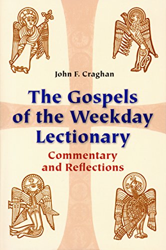 The Gospels of the Weekday Lectionary: Commentary and Reflections