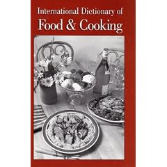 International Dictionary of Food and Cooking Fitzroy Dearborn