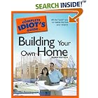 The Complete Idiot's Guide to Building Your Own Home, 3rd Edition (Complete Idiot's Guide... by  Dan Ramsey