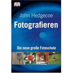 Fotografieren: Die neue gro�e Fotoschule: Die neue gro�e Fotoschule