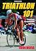 Triathlon 101 (Outdoor Adventures)