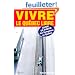 Vivre le Qu�bec libre : Guide de survie des Europ�ens au Qu�bec