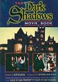 The Dark Shadows Movie Book: Producer/Director Dan Curtis' Original Shooting Scripts from House of Dark Shadows and Night of Dark Shadows