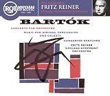 Bartók: Concerto for Orchestra; Music for Strings, Percussion and Celesta; Hungarian Sketches
