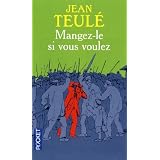 Mangez-le si vous voulezpar Jean Teule