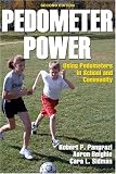 Pedometer Power: Using Pedometers in School and Community