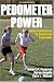 Pedometer Power: Using Pedometers in School and Community - 2E