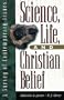 Science, Life, and Christian Belief: A Survey of Contemporary Issues