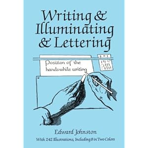 Writing & Illuminating & Lettering - Edward Johnston