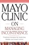Mayo Clinic On Managing Incont