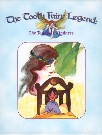 The Tooth Fairy Legend: The Touch of Kindness