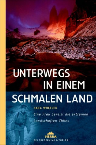 City Travel Guides Discounted  Bücher : Unterwegs in einem schmalen Land: Eine Frau bereist die extremen Landschaften Chiles