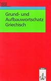 Grund- und Aufbauwortschatz Griechisch