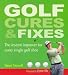 Golf Cures and Fixes