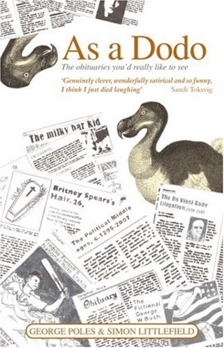  : As a Dodo: The Obituaries You'd Really Like to See