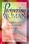 Prospering Woman: A Complete Guide to Achieving the Full, Abundant Life