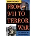 From 9/11 to Terror War: The Dangers of the Bush Legacy