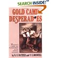 GOLD CAMP DESPERADOES by  Ruth, E Mather and Fred, E Boswell