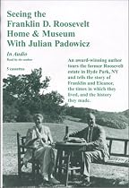Seeing the Franklin D. Roosevelt Home & Museum with Julian Padowicz