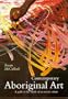 Contemporary Aboriginal Art: A Guide to the Rebirth of an Ancient Culture