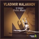 Produkt-Bild: Vladimir Malakhov-My Favourite Ballet Music