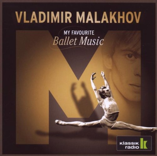 Produkt-Bild: Vladimir Malakhov-My Favourite Ballet Music
