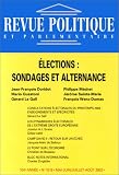 Revue politique et parlementaire, numéro 1019 - 2002 : Elections : Sondages et alternance