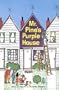 Mr. Pine's Purple House