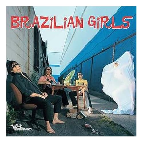 Brazilian Girls - Brazilian Girls