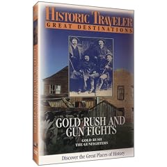 Historic Traveler: Gold Rush and Gun Fights