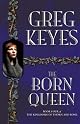 The Born Queen (Kingdoms of Thorn and Bone, Book 4)