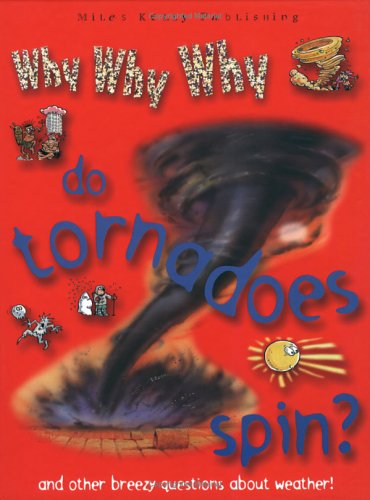 Why Why Why Do Tournadoes Spin So Fast? (Why Why Why? Q and A Encyclopedia)