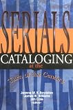 Serials Cataloging at the Turn of the Century