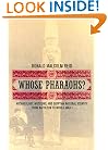 Whose Pharaohs?: Archaeology, Museums, and Egyptian National Identity from Napoleon to World War I