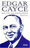 Ma vie de prophète : Mémoires