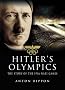 Hitler's Olympics: The Story of the 1936 Nazi Games
