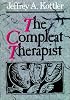 The Compleat Therapist (Jossey Bass Social and Behavioral Science Series)