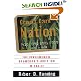 Credit Card Nation: The Consequences of America's Addiction to Credit