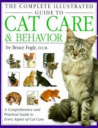 The Complete Illustrated Guide to Cat Care & Behavior