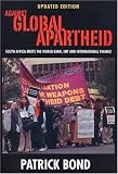 Against Global Apartheid: South Africa Meets the World Bank, IMF and International Finance