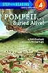 Pompeii...Buried Alive! (Step-Into-Reading, Step 4)
