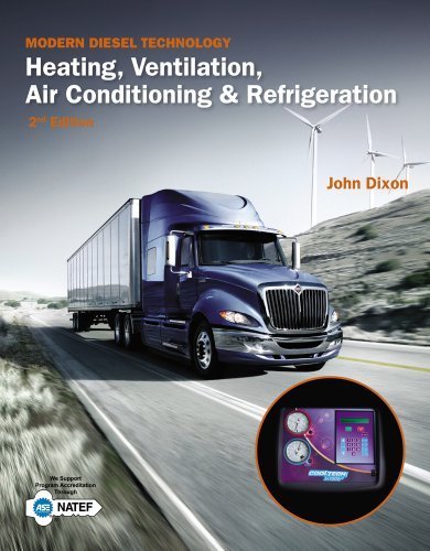 Modern Diesel Technology: Heating, Ventilation, Air Conditioning & Refrigeration by Dixon, John (2013) Paperback