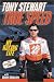 True Speed: My Racing Life by Tony Stewart, Mark Bourcier